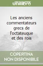 Nuova Collezione Les anciens commentateurs grecs de l‘octateuque et des rois