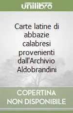 Carte latine di abbazie calabresi provenienti dall‘Archivio Aldobrandini Promo Stagionale