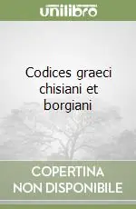 Prezzo Scontato Codices graeci chisiani et borgiani