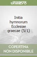 Initia hymnorum Ecclesiae graecae (5/1) Professionale