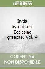 Initia hymnorum Ecclesiae graecae. Vol. 4 Offerta Lampo