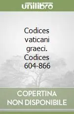 Affare Codices vaticani graeci. Codices 604-866