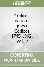 Saldi Codices vaticani graeci. Codices 1745-1962. Vol. 2
