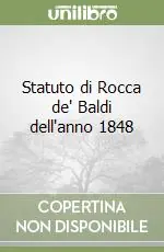 Statuto di Rocca de‘ Baldi dell‘anno 1848 Nuova Collezione