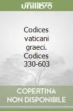 Codices vaticani graeci. Codices 330-603 Prezzo Scontato