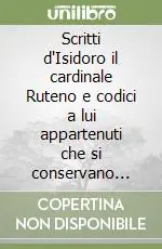 Scritti d‘Isidoro il cardinale Ruteno e codici a lui appartenuti che si conservano nella Biblioteca Apostolica Vaticana Sconto