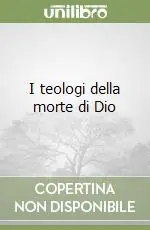 I teologi della morte di Dio Promozione Esclusiva