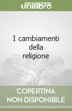 Esclusivo I cambiamenti della religione