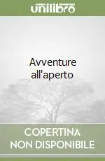 Avventure all‘aperto Ordina Subito