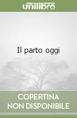 Esclusivo Il parto oggi