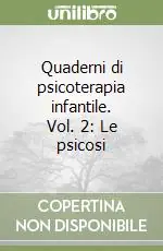 Quaderni di psicoterapia infantile. Vol. 2 Le psicosi Direttamente Dal Produttore
