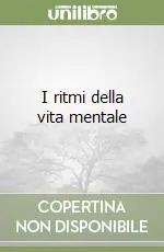 Compra Adesso I ritmi della vita mentale