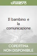 Di Tendenza Il bambino e la comunicazione