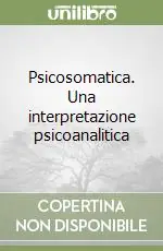 Ultima Occasione Psicosomatica. Una interpretazione psicoanalitica