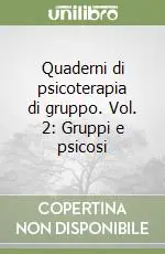 Acquista Ora Quaderni di psicoterapia di gruppo. Vol. 2 Gruppi e psicosi