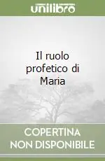 Il ruolo profetico di Maria Promo Stagionale