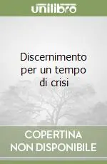 Discernimento per un tempo di crisi Spedizione Espresso