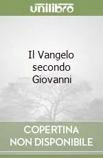 Consegna Rapida Il Vangelo secondo Giovanni