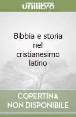 Bibbia e storia nel cristianesimo latino Nuova Collezione
