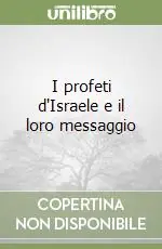 Occasione Imperdibile I profeti d‘Israele e il loro messaggio