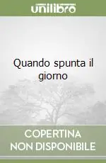 Quando spunta il giorno Esclusivo
