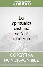 La spiritualità cristiana nell‘età moderna Soddisfatti O Rimborsati