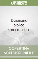 Quantità Limitata Dizionario biblico storico-critico