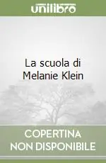 La scuola di Melanie Klein Popolare
