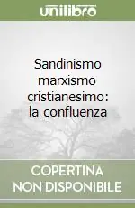 Ordina Subito Sandinismo marxismo cristianesimo la confluenza