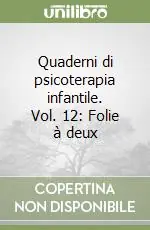 Quaderni di psicoterapia infantile. Vol. 12 Folie à deux Prezzo Ridotto
