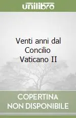 Venti anni dal Concilio Vaticano II Ultima Occasione