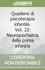 Compra Online Quaderni di psicoterapia infantile. Vol. 22 Neuropsichiatria della prima infanzia