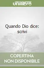 Quando Dio dice scrivi Affare