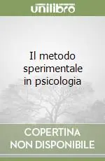 Vendita Finale Il metodo sperimentale in psicologia