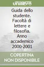 Economico Guida dello studente. Facoltà di lettere e filosofia. Anno accademico 2000-2001