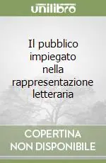 Il pubblico impiegato nella rappresentazione letteraria Ordina Subito