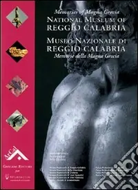 Compra Oggi Stesso Museo nazionale di Reggio Calabria. Memories of Magna Grecia national museum of Reggio Calabria