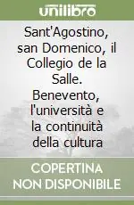 Vendita Finale Sant‘Agostino, san Domenico, il Collegio de la Salle. Benevento, l‘università e la continuità della cultura