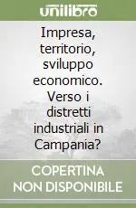 A Buon Prezzo Impresa, territorio, sviluppo economico. Verso i distretti industriali in Campania?