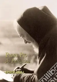 Epistolario. Vol. 1 Corrispondenza con i direttori spirituali (1910-1922) Scelto Dai Clienti