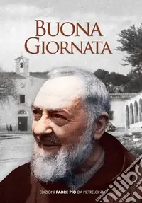 Economico Buona giornata. Un pensiero per ogni giorno dell‘anno