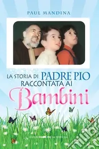 La storia di padre Pio raccontata ai bambini Compra Adesso