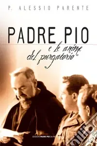Padre Pio e le anime del purgatorio Esclusivo