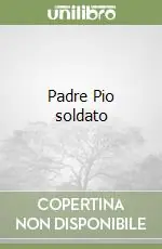 Compra Oggi Stesso Padre Pio soldato