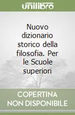 Reso Gratuito Nuovo dizionario storico della filosofia. Per le Scuole superiori