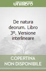 Ordina Subito De natura deorum. Libro 3º. Versione interlineare