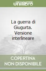 Super Prezzo La guerra di Giugurta. Versione interlineare