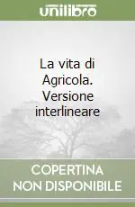 Must-Have La vita di Agricola. Versione interlineare