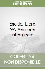 Eneide. Libro 9º. Versione interlineare Offerta Lampo
