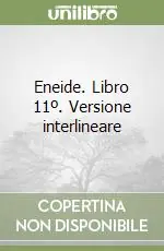 Esclusivo Eneide. Libro 11º. Versione interlineare